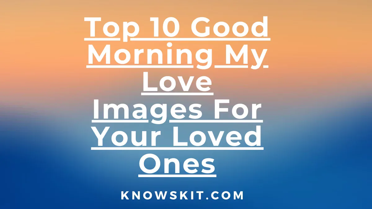 Bonjour mon amour ,Bonjour l'amour, Citations du bonjour, Citations de l'amour du bonjour, Citations du bonjour pour lui, Citations du bonjour pour elle