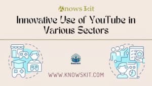 Utilisation innovante de YouTube dans différents secteurs