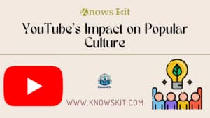 YouTube Impact on Popular Culture
