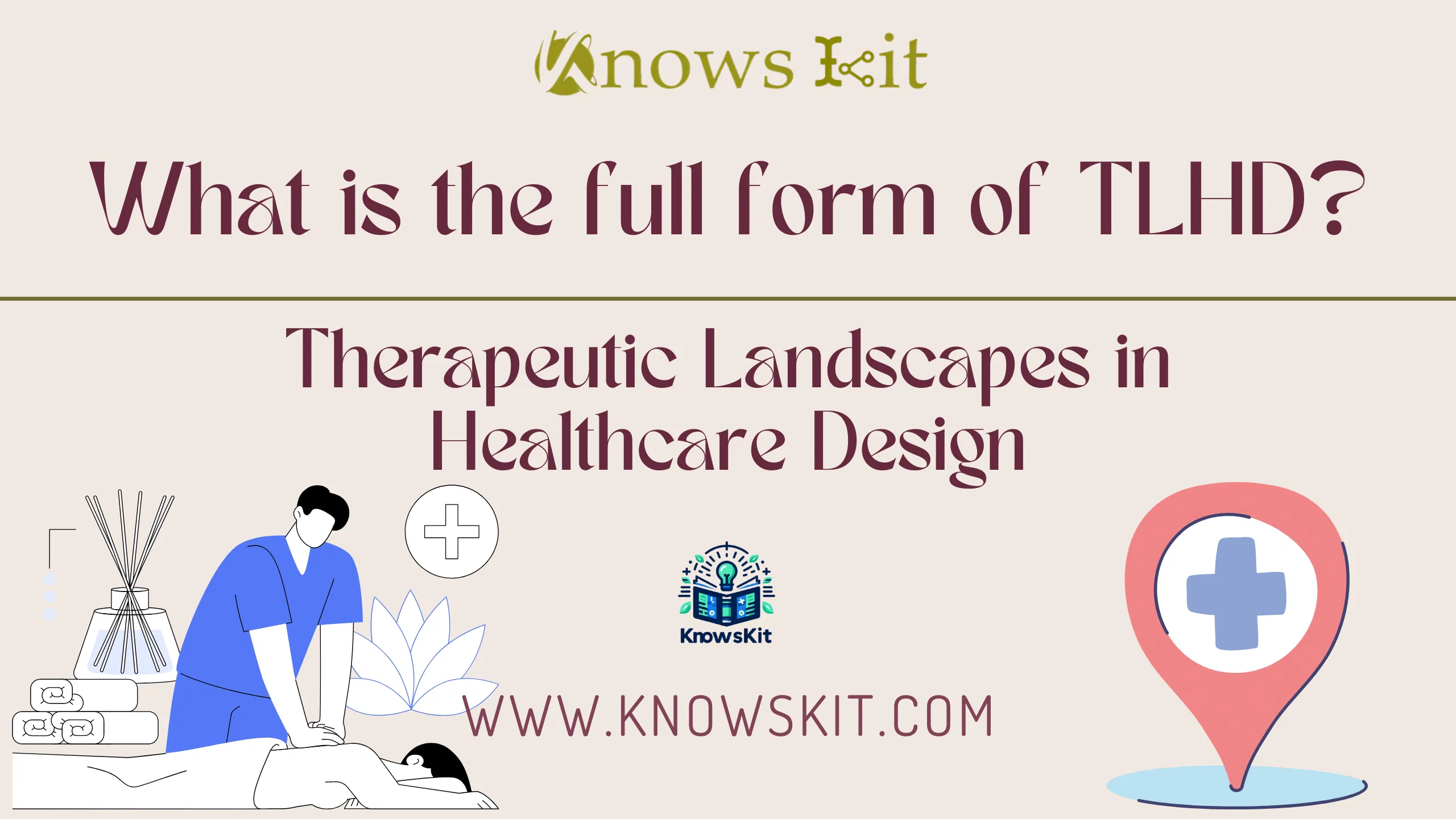 TLHD: Therapeutic Landscapes in Healthcare Design