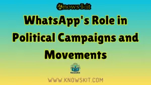 Роль WhatsApp в политических кампаниях и движениях