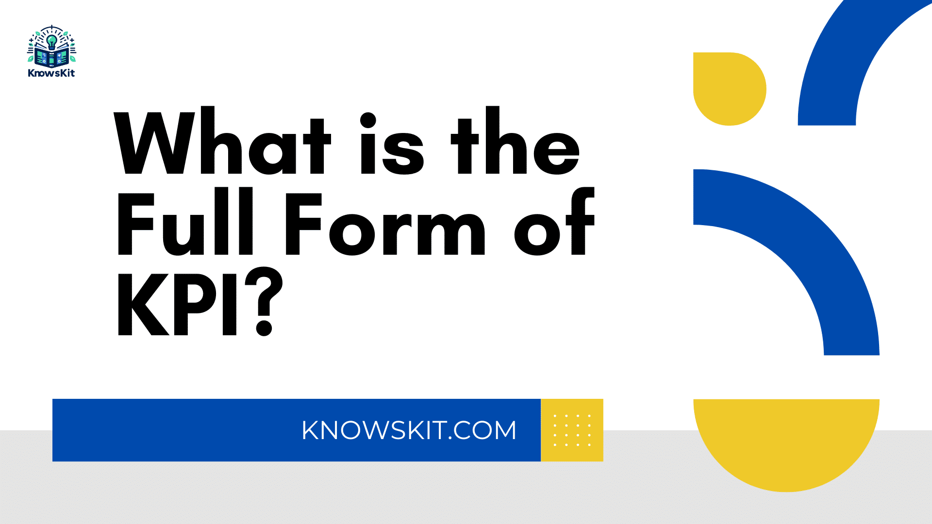 Что такое полная форма KPI?