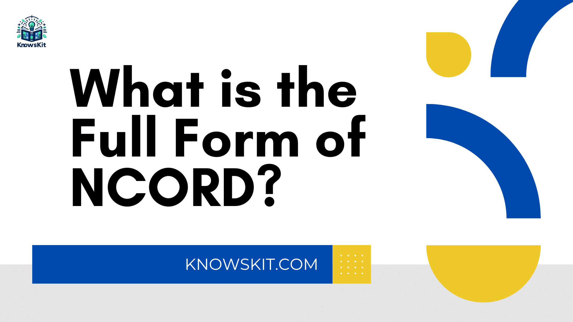 What is the Full Form of NCORD?