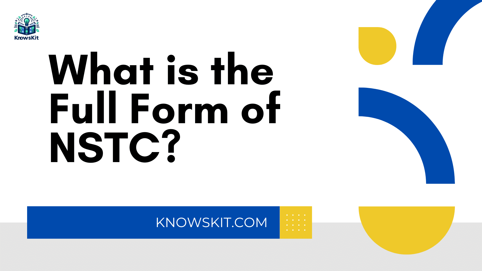 NSTC 的全称是什么？