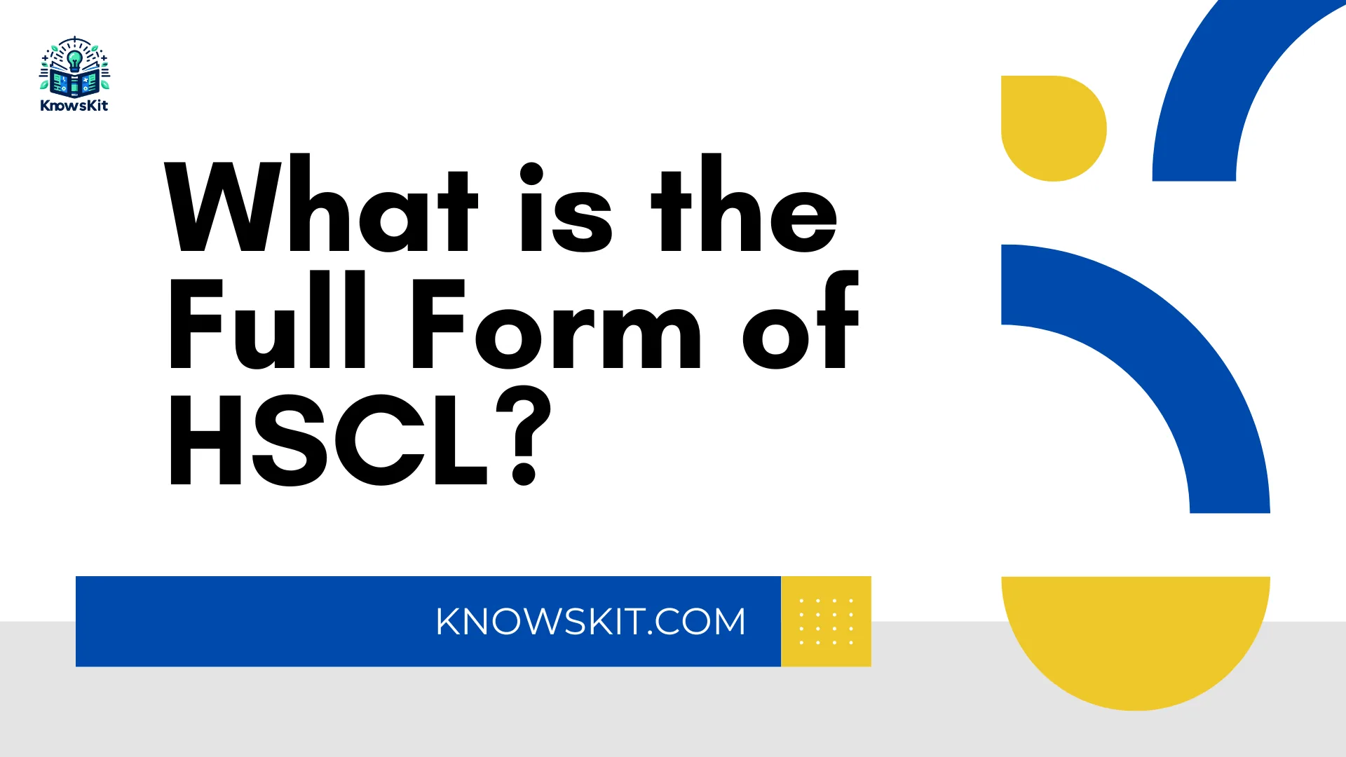 Quelle est la forme complète de HSCL ?