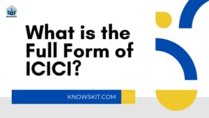 ICICI 的全称是什么？