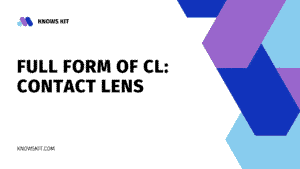 Forme complète de la CL : lentille de contact