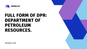 DPR 的全称：石油资源部。.