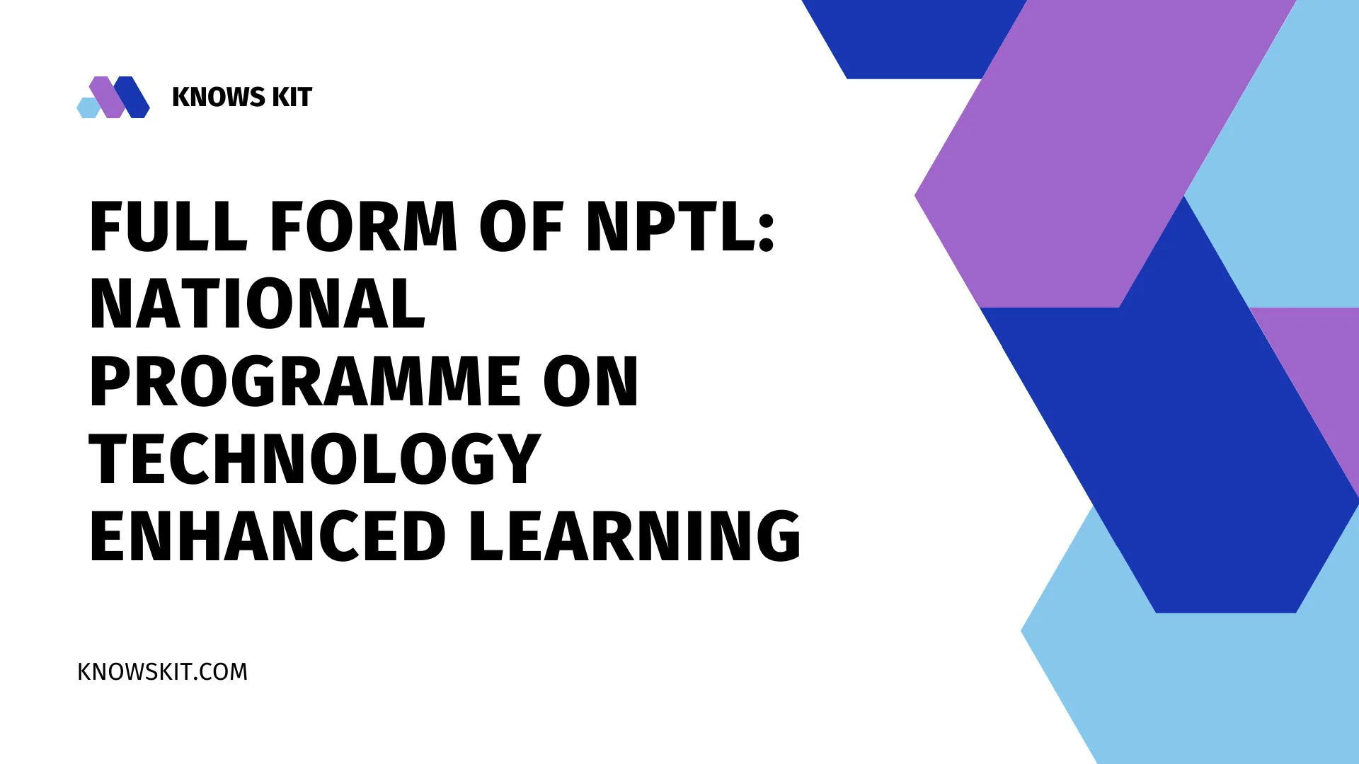 Forme complète du NPTL : Programme national sur l'apprentissage assisté par la technologie