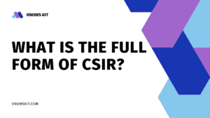 What is the Full Form of CSIR?