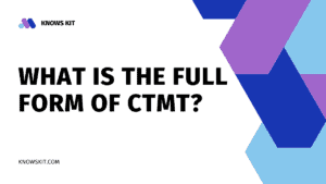 Quelle est la forme complète du CTMT ?