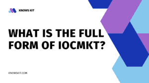 Quelle est la forme complète de IOCMKT ?