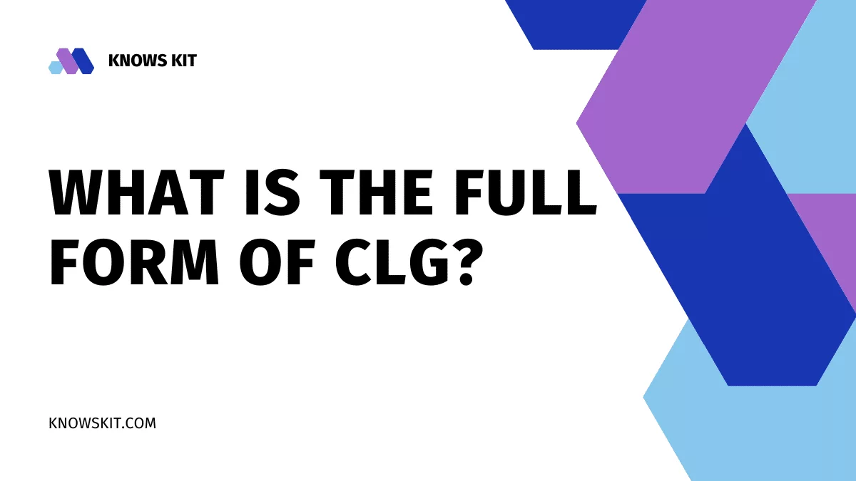 Что такое полная форма CLG?
