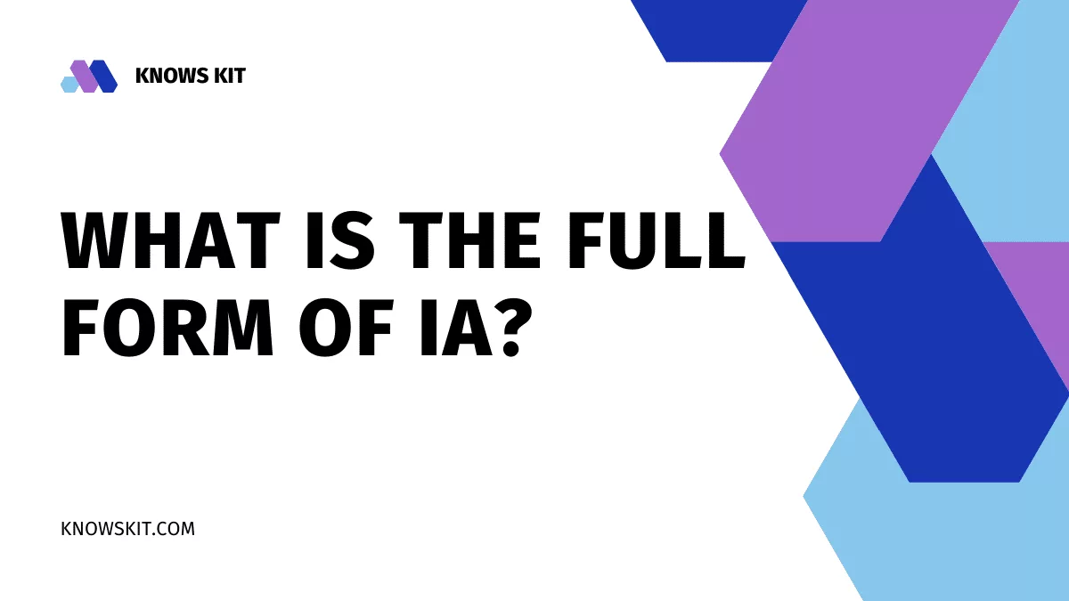 What is the Full Form of IA