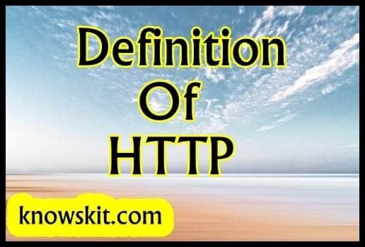HTTP - L'épine dorsale de l'Internet | Formulaire complet avec explication. 6 Définition de HTTP