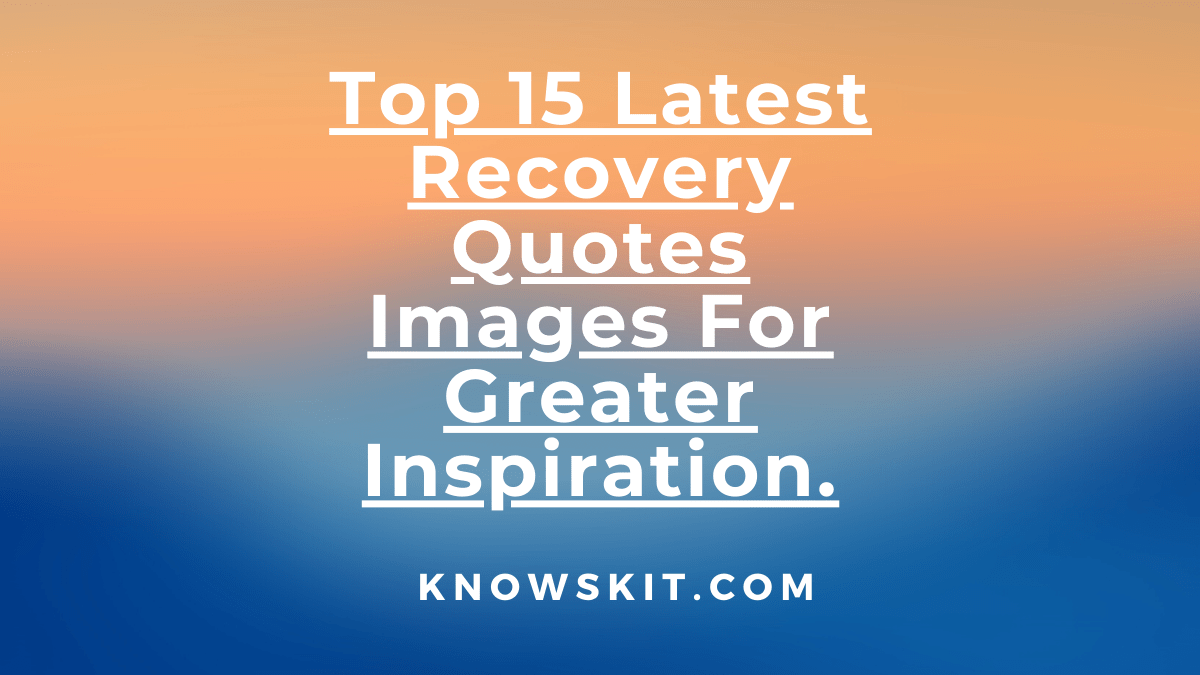 Top 15 Latest Recovery Quotes Images For Greater Inspiration. 1 12 Step Recovery Quotes, AA Recovery Quotes, Addiction Recovery Quotes, Eating Disorder Recovery Quotes, Inspirational Quotes For Recovery, Inspirational Quotes For Women In Recovery, Inspirational Recovery Quotes, Positive Quotes For Recovery, Positive Recovery Quotes, Quotes About Recovery, Quotes For Recovery, Recovery Quote, Recovery Quotes.