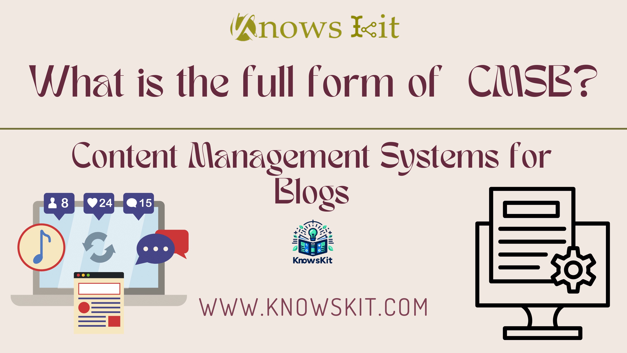 What is the Full Form of CMSB ? 1 CMSB : Content Management Systems for Blogs
