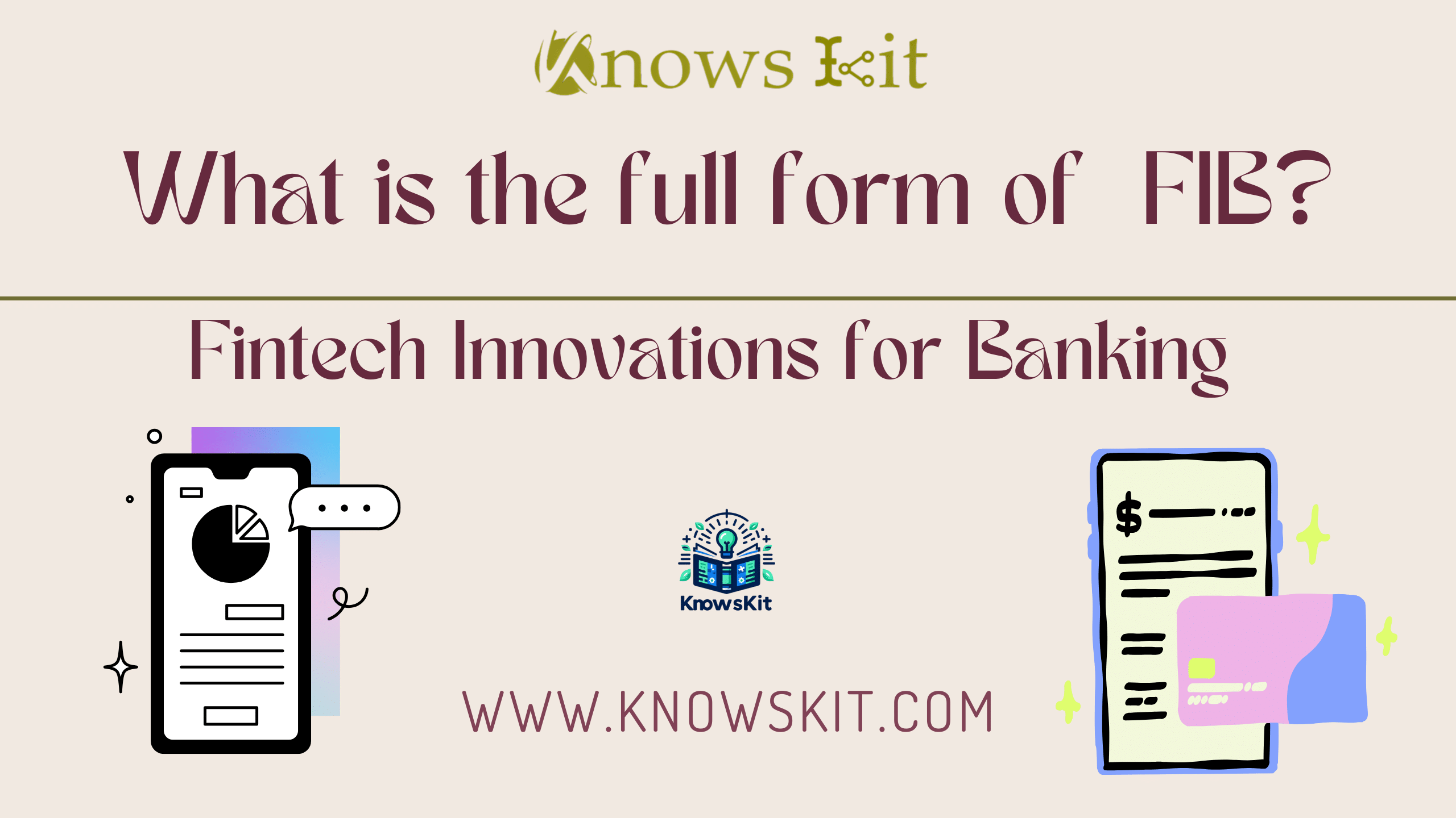 What is the Full Form of FIB ? 1 FIB: Fintech Innovations for Banking
