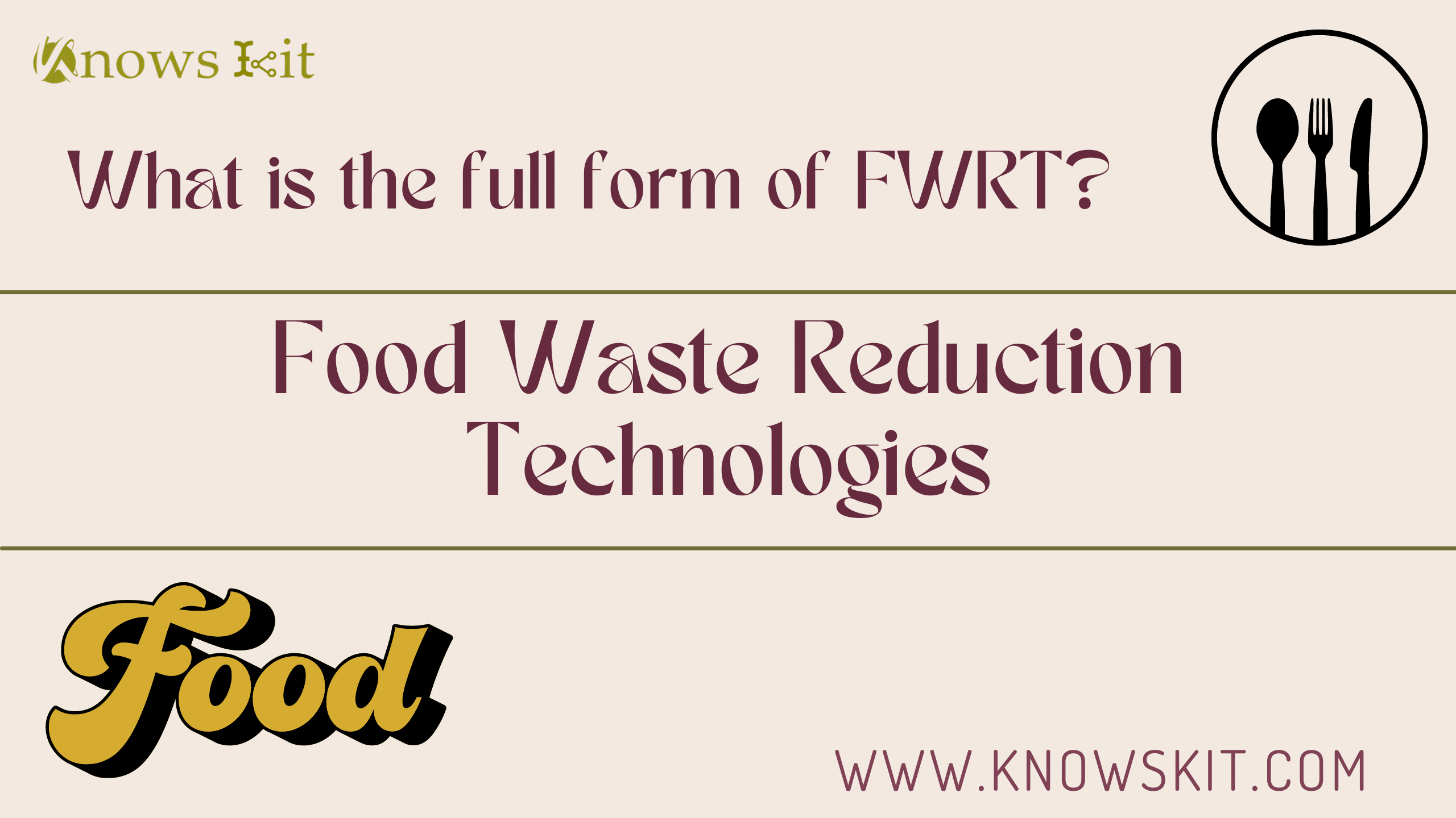 What is the Full Form of FWRT ? 1 FWRT : Technologies de réduction des déchets alimentaires