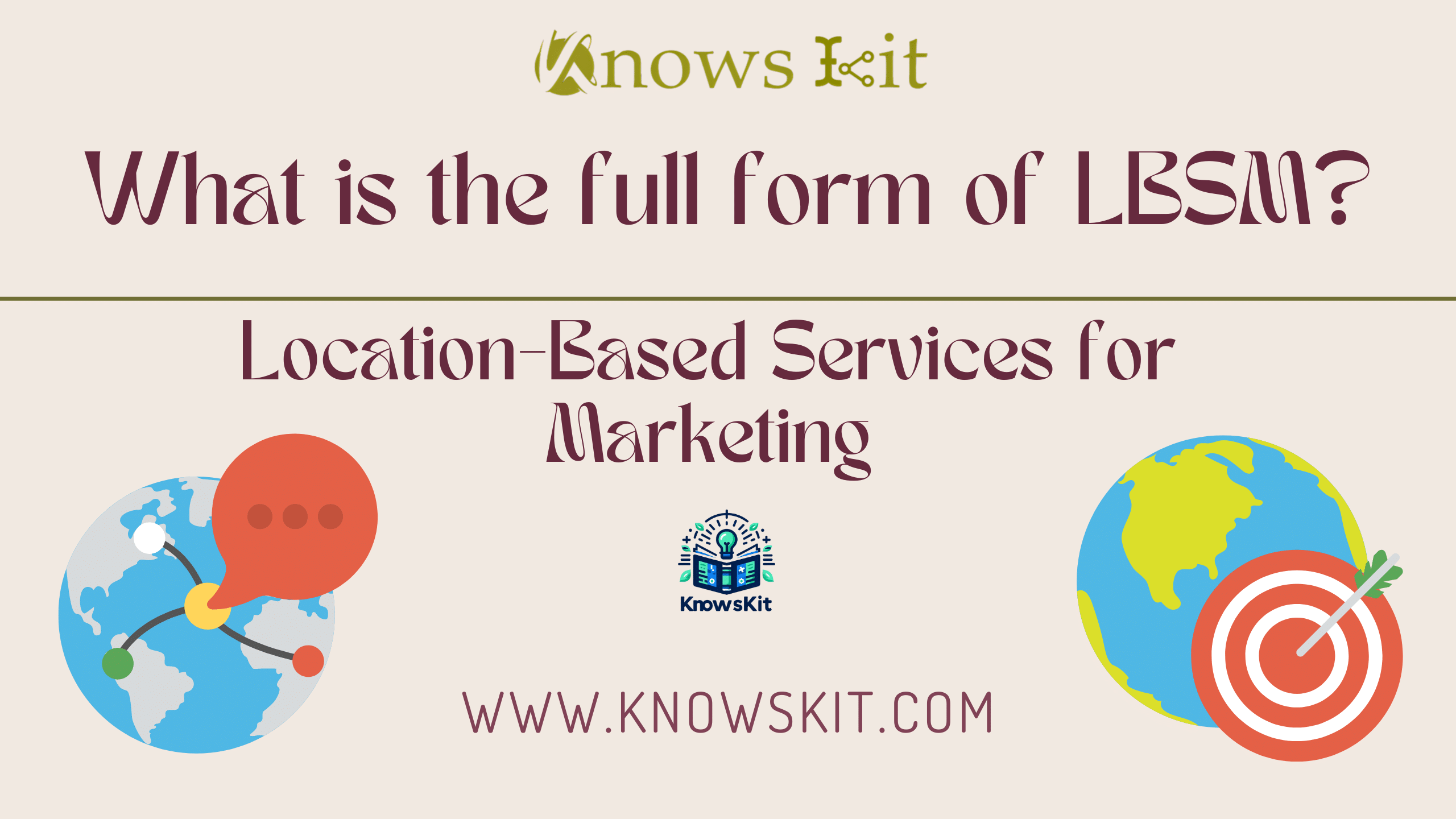 What is the Full Form of LBSM ? 1 LBSM : Location-Based Services for Marketing (services basés sur la localisation pour le marketing)