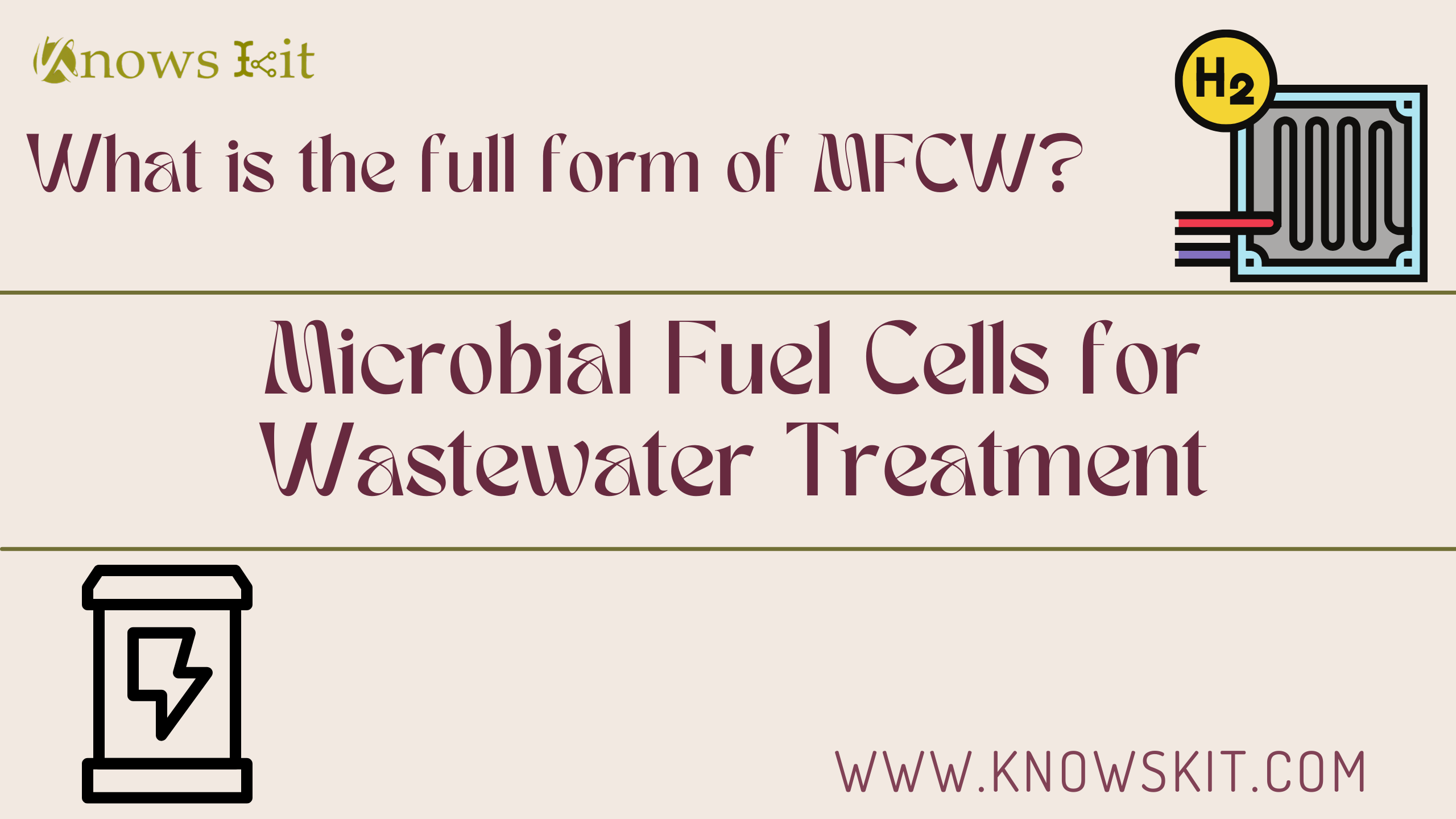 MFCW: Microbial Fuel Cells for Wastewater Treatment