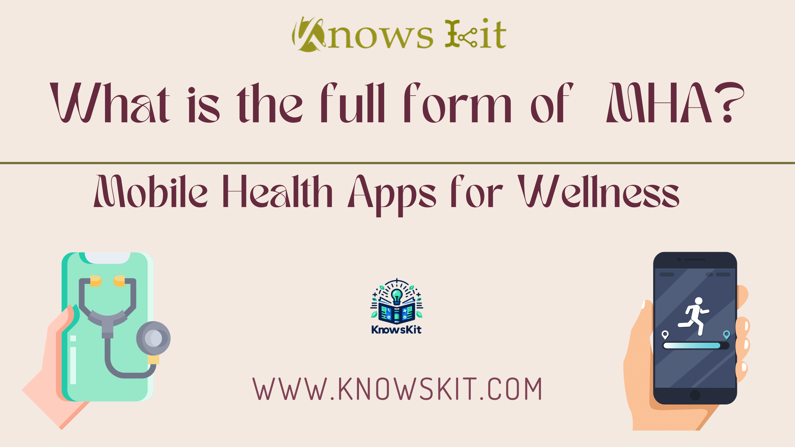 What is the Full Form of MHA ? 1 MHA : Mobile Health Apps for Wellness