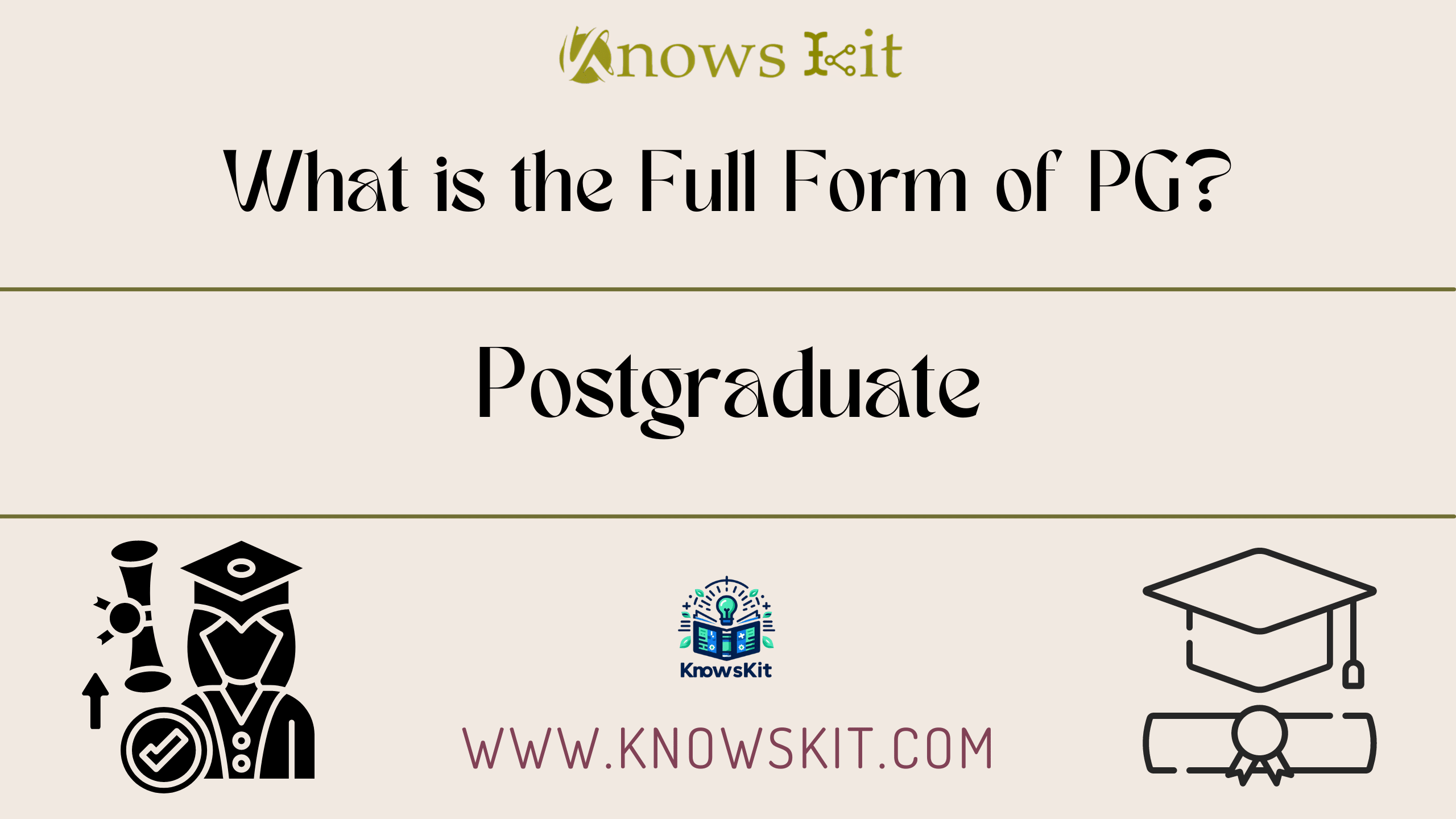 What is the Full Form of PG ? 1 PG : Postgraduate