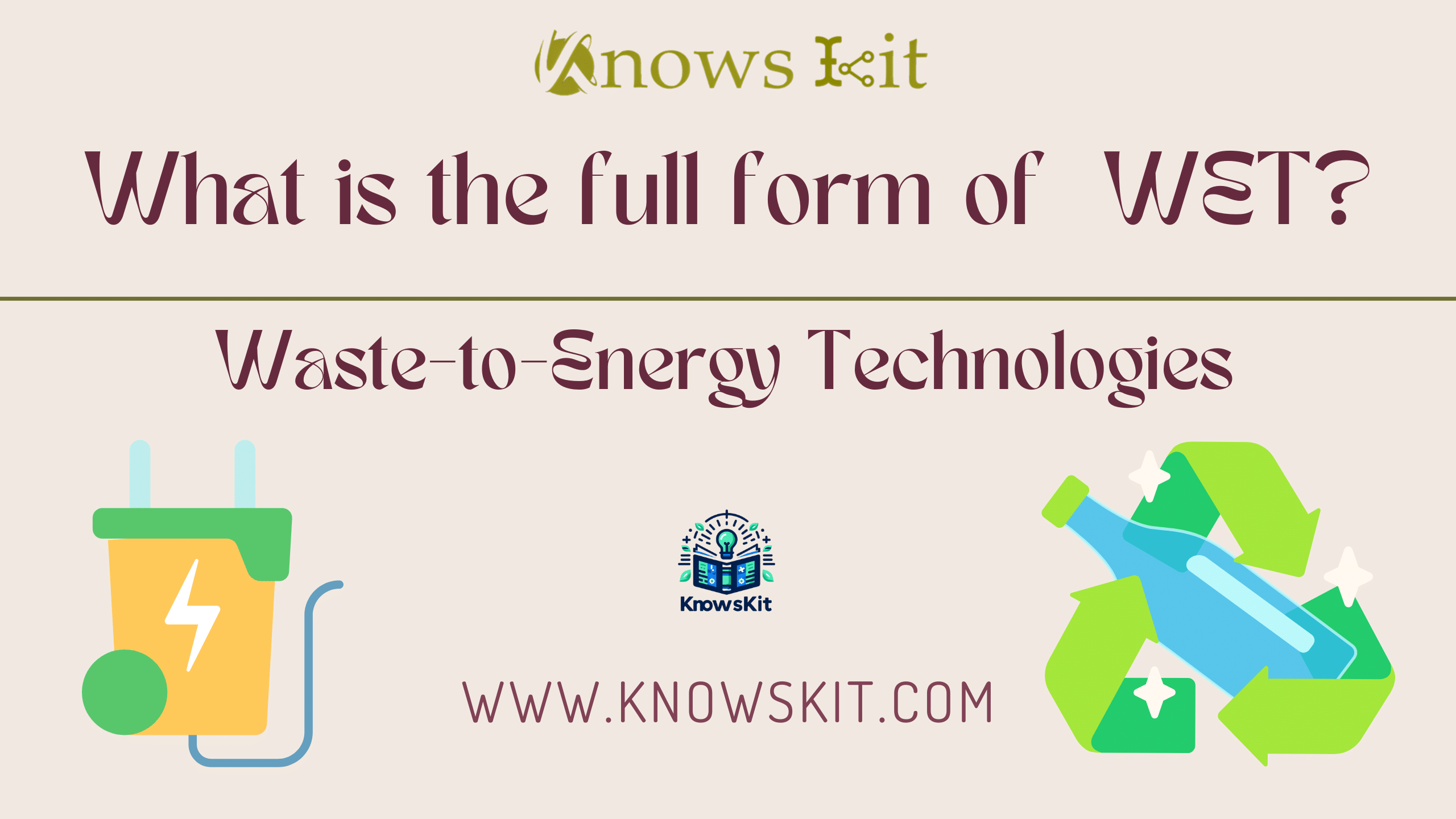 What is the Full Form of WET ? 1 WET : Технологии преобразования отходов в энергию