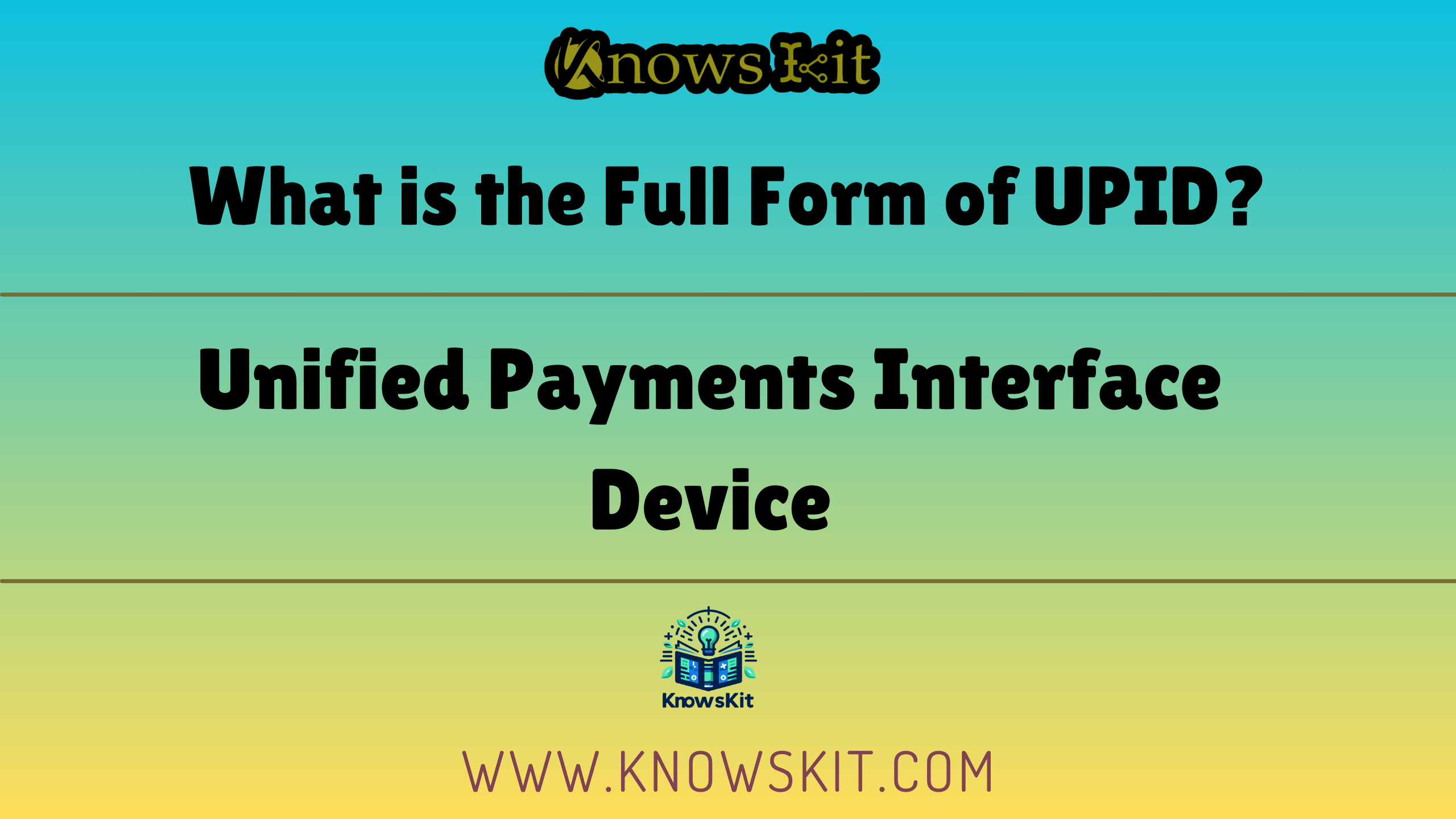 What is the Full Form of UPID ? 1 What is the Full Form of UPID