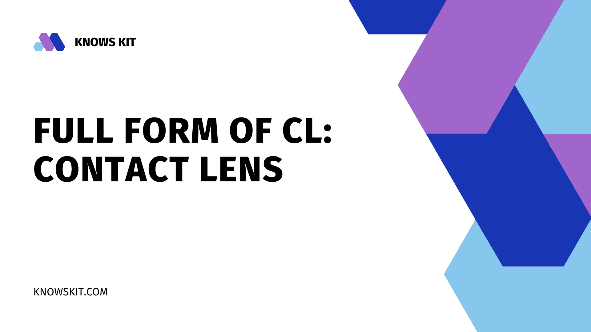 CL 的全称：隐形眼镜