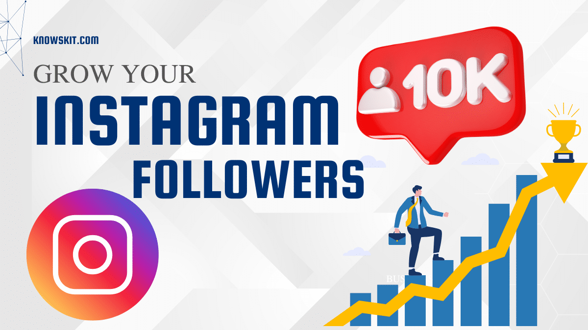 How to Grow Instagram Followers